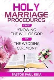 Holy Marriage Procedure from Knowing the will of God to the Wedding Ceremony
